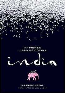 Mi primer libro de cocina india (Amandip Uppal, Lisa Linder)