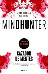 Mindhunter - Cazador de mentes (John Douglas, Mark Olshaker)