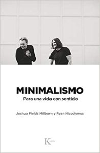 Minimalismo - Para una vida con sentido (Joshua Fields Millburn, Ryan Nicodemus)