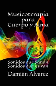 Musicoterapia para Cuerpo y Alma (Damián Alvarez)
