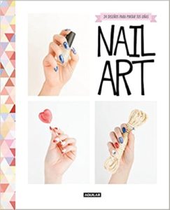 Nail art - 24 diseños para pintar tus uñas (Souchka Souchka)