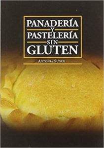 Panadería y pastelería sin gluten (Antònia Suñer Mesquida)