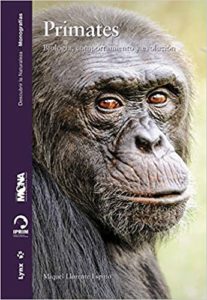Primates. Biología, Comportamiento y Evolución (Miquel Llorente Espino)