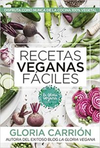 Recetas veganas fáciles (Gloria Carrión Moñiz)