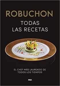Robuchon - Todas las recetas (Joël Robuchon)