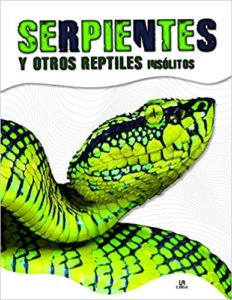 Serpientes y Otros Reptiles Insólitos (Nuria Penalva Comendador)