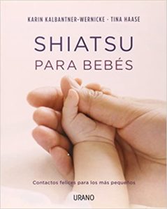 Shiatsu para bebes (Karin Kalbantner-Wernicke, Tina Haase)