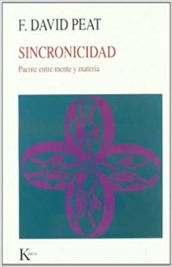 Sincronicidad - Puente entre mente y materia (F. David Peat)