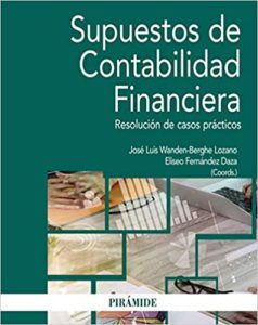 Supuestos de Contabilidad Financiera (José Luis Wanden-Berghe, Eliseo Fernández Daza)