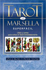 Tarot de Marsella superfácil - Libro y cartas para echar el Tarot inmediatamente (Olga Roig Ribas, Peter Stone)