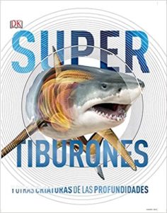 Tiburones y otras criaturas de las profundidades (Varios autores)