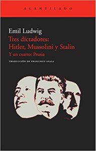 Tres dictadores - Hitler, Mussolini y Stalin (Emil Ludwig)