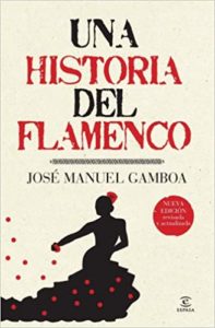 Una historia del flamenco (José Manuel Gamboa)