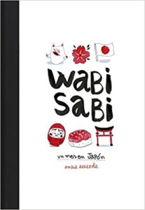 Wabi sabi - Un mes en Japón (Amaia Arrazola)