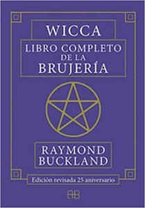 Wicca - Libro completo de la brujería (Raymond Buckland)