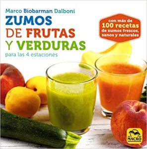 Zumos de frutas y verduras para las 4 estaciones (Marco Dalboni)