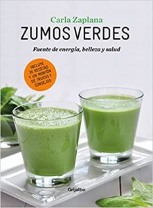 Zumos verdes - Fuentes de energía, belleza y salud (Carla Zaplana)