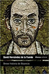 Breve historia de Bizancio (David Hernández de la Fuente)