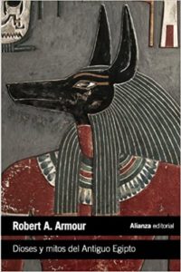 Dioses y mitos del Antiguo Egipto (Robert A. Armour)