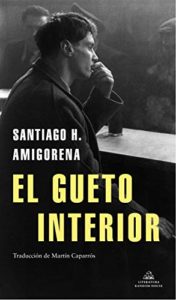 El gueto interior (Santiago H. Amigorena)