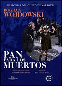 Pan para los muertos - Historias del gueto de Varsovia (Bogdan Wojdowski)